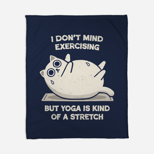 Yoga Is A Stretch-None-Fleece-Blanket-BridgeWalker