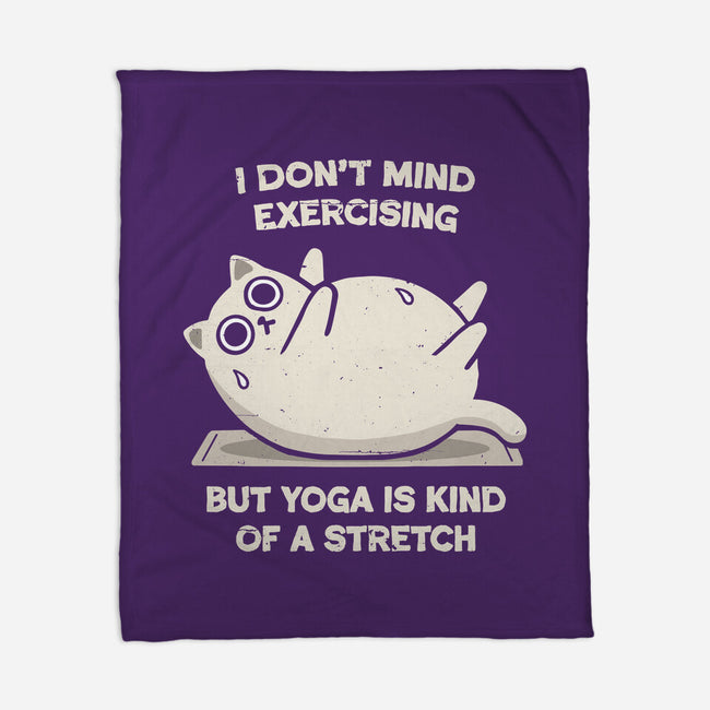 Yoga Is A Stretch-None-Fleece-Blanket-BridgeWalker