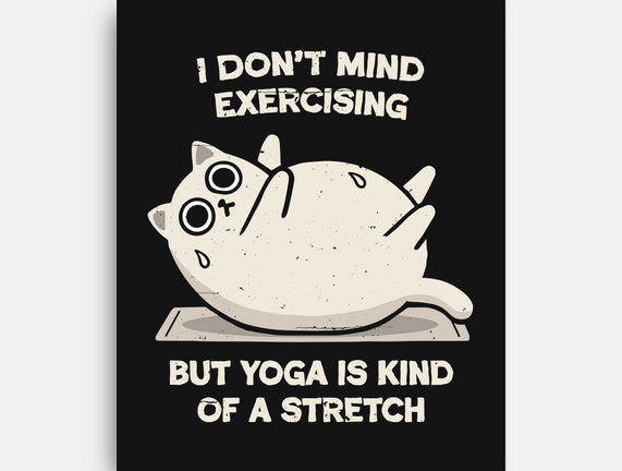 Yoga Is A Stretch