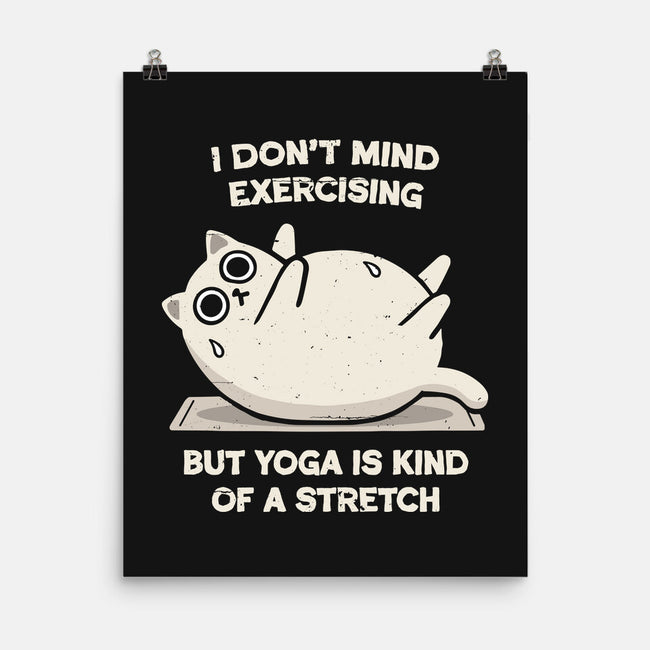 Yoga Is A Stretch-None-Matte-Poster-BridgeWalker