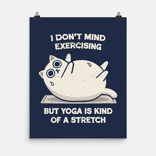 Yoga Is A Stretch-None-Matte-Poster-BridgeWalker