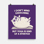 Yoga Is A Stretch-None-Matte-Poster-BridgeWalker