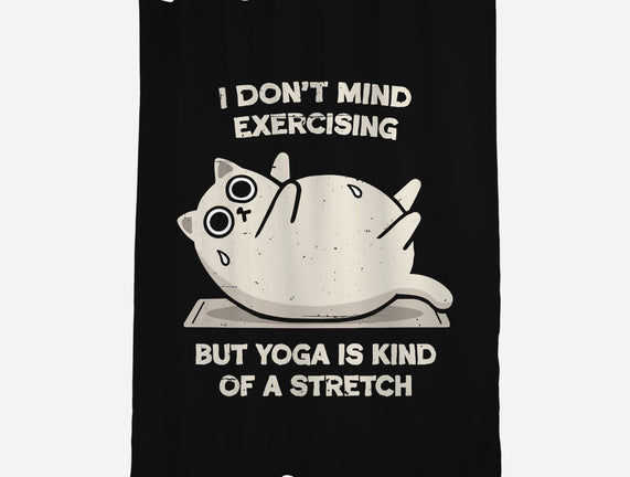 Yoga Is A Stretch