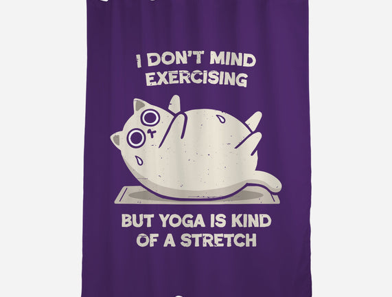 Yoga Is A Stretch