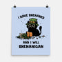 I Will Shenanigan-None-Matte-Poster-kg07