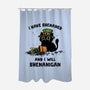 I Will Shenanigan-None-Polyester-Shower Curtain-kg07