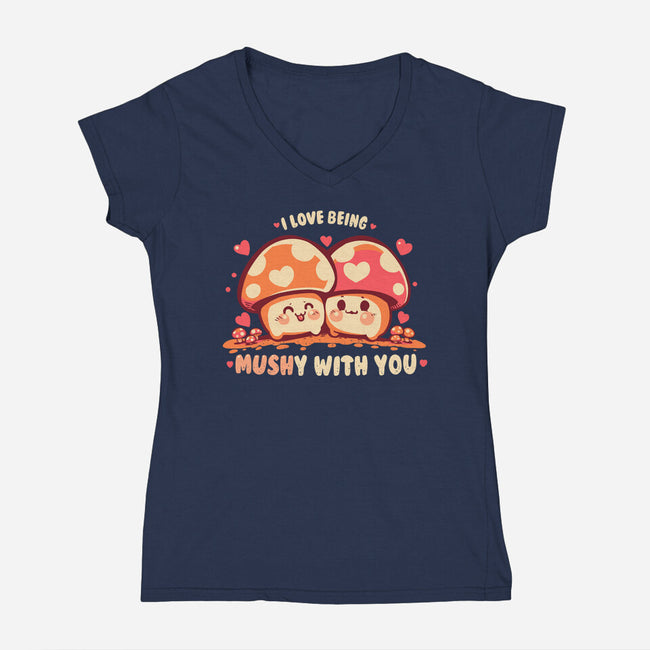 Being Mushy With You-Womens-V-Neck-Tee-TechraNova