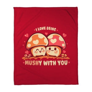 Being Mushy With You