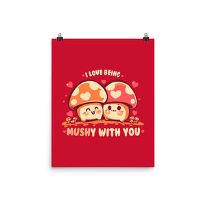 Being Mushy With You