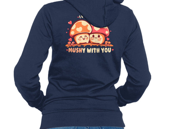 Being Mushy With You