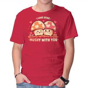 Being Mushy With You