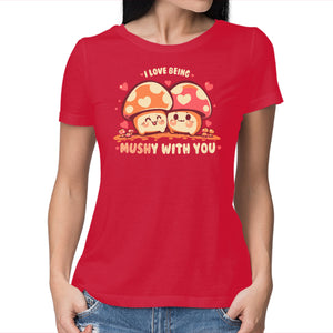 Being Mushy With You