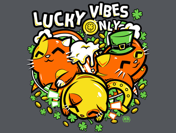 Lucky Vibes Only