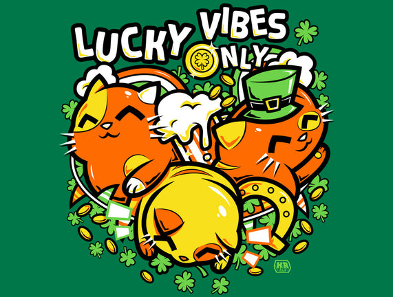 Lucky Vibes Only