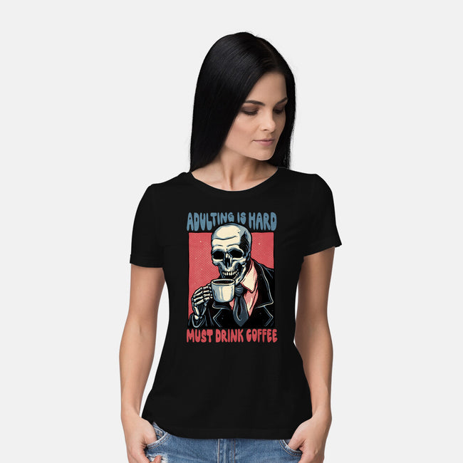 Must Drink Coffee-Womens-Basic-Tee-glitchygorilla