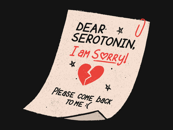Dear Serotonin