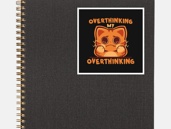 Overthinking My Overthinking