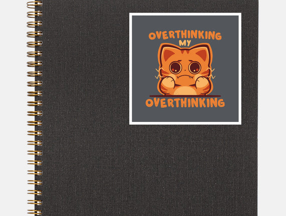 Overthinking My Overthinking