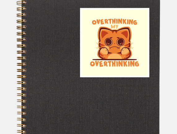 Overthinking My Overthinking