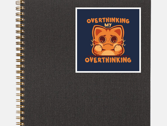 Overthinking My Overthinking