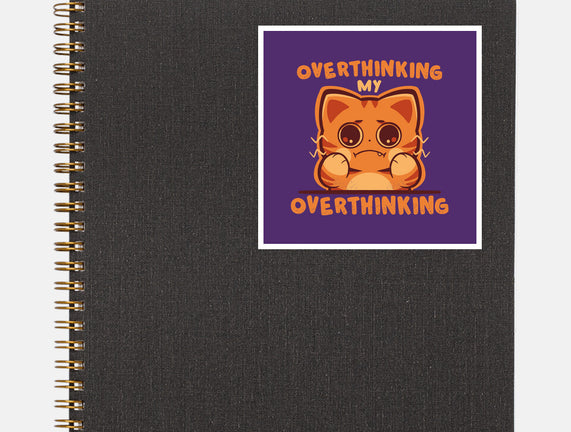 Overthinking My Overthinking