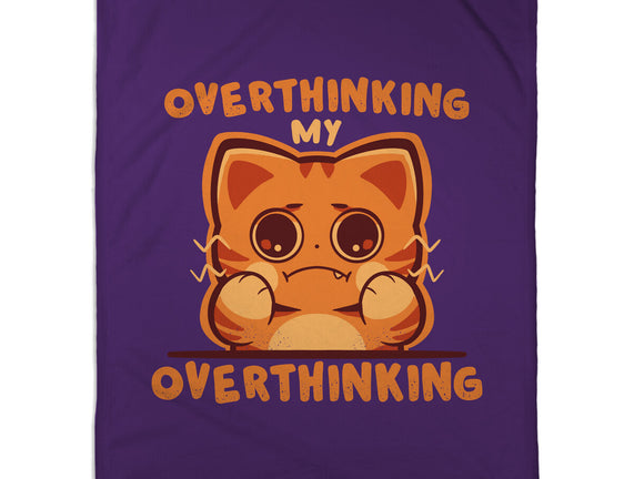 Overthinking My Overthinking