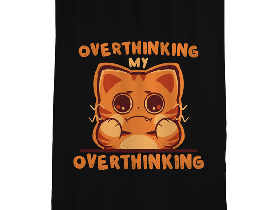 Overthinking My Overthinking
