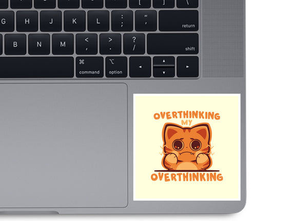 Overthinking My Overthinking