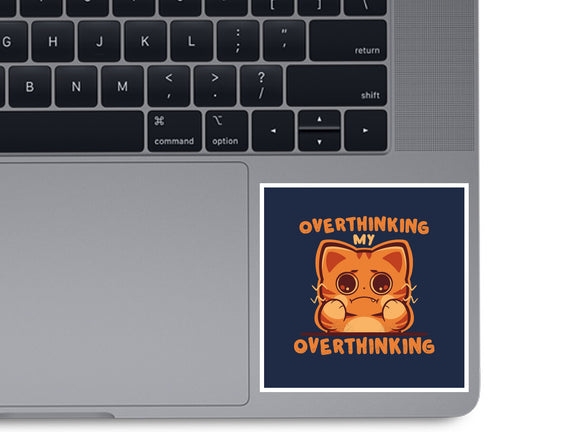 Overthinking My Overthinking