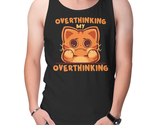 Overthinking My Overthinking