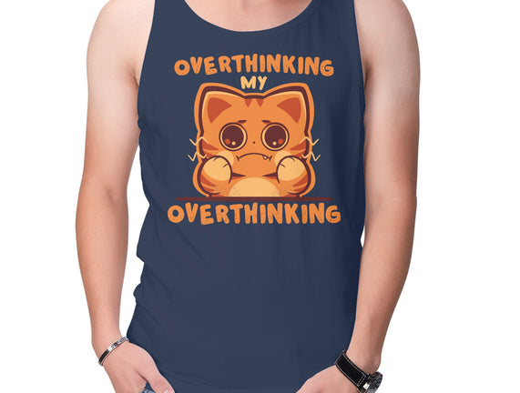 Overthinking My Overthinking