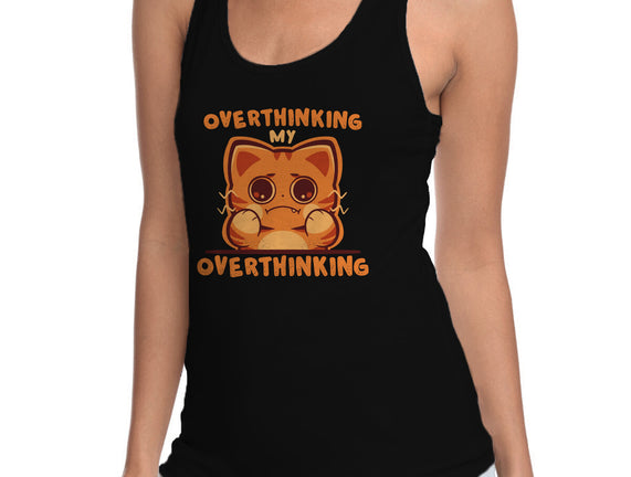 Overthinking My Overthinking