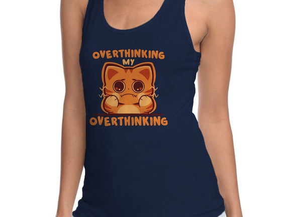 Overthinking My Overthinking