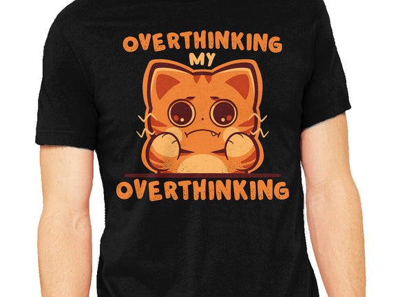 Overthinking My Overthinking