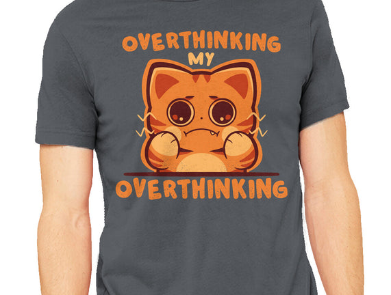 Overthinking My Overthinking