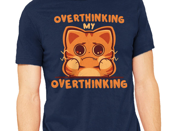 Overthinking My Overthinking