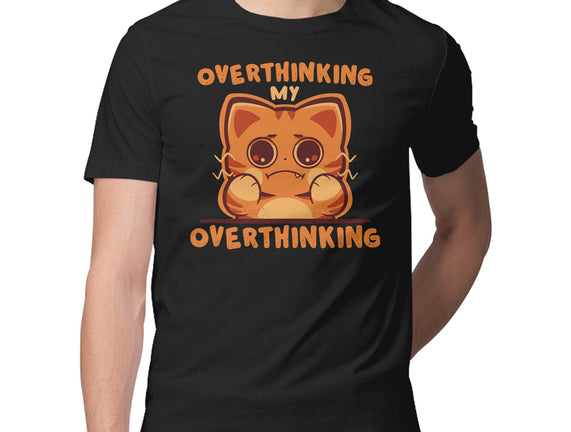 Overthinking My Overthinking
