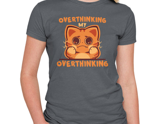 Overthinking My Overthinking