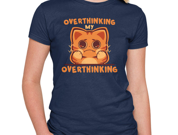 Overthinking My Overthinking