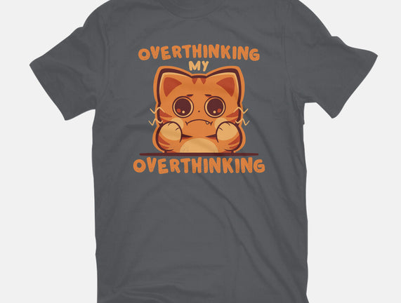 Overthinking My Overthinking