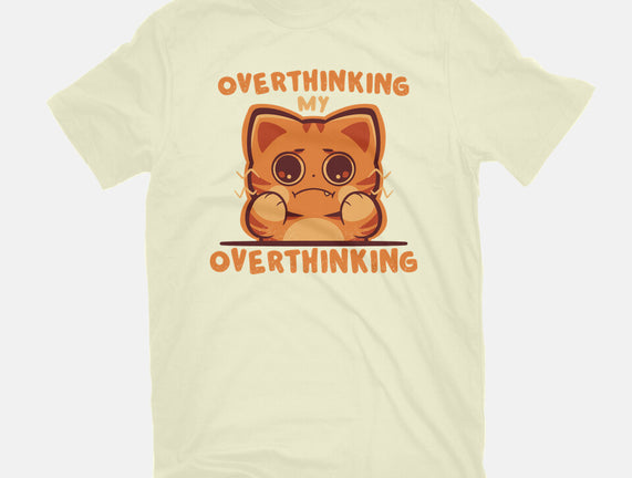 Overthinking My Overthinking