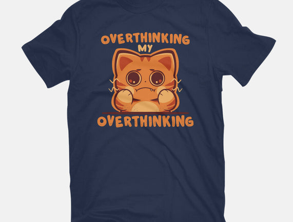 Overthinking My Overthinking