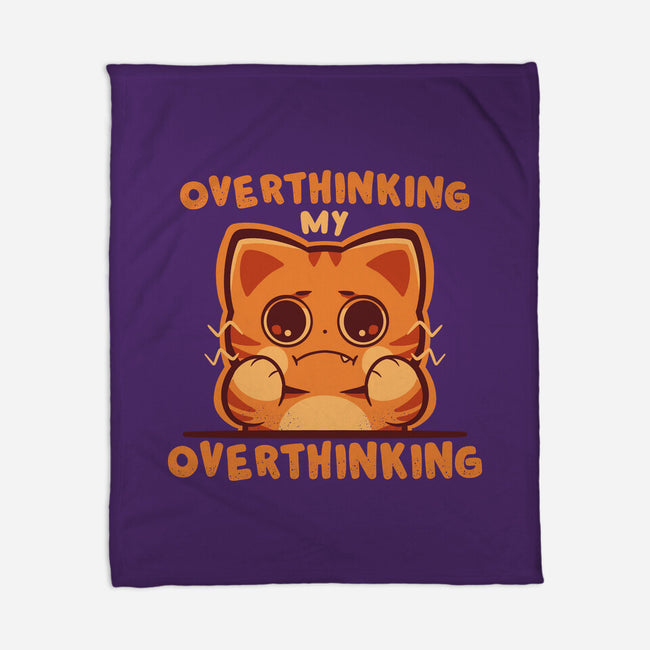 Overthinking My Overthinking-None-Fleece-Blanket-TechraNova