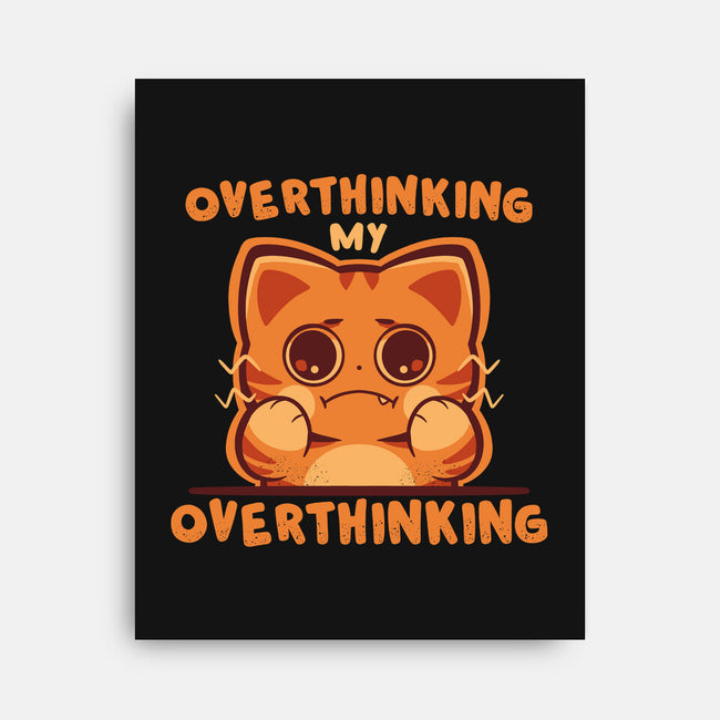 Overthinking My Overthinking-None-Stretched-Canvas-TechraNova