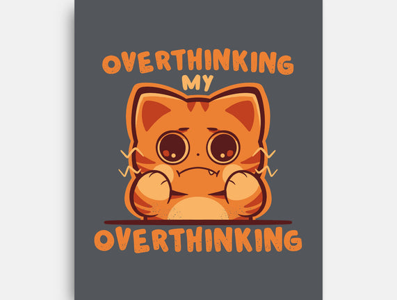 Overthinking My Overthinking