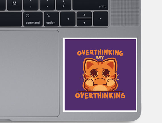 Overthinking My Overthinking