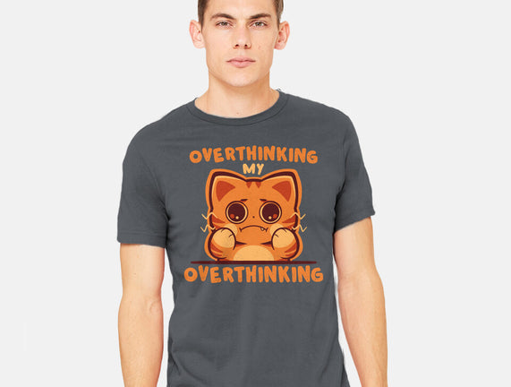 Overthinking My Overthinking