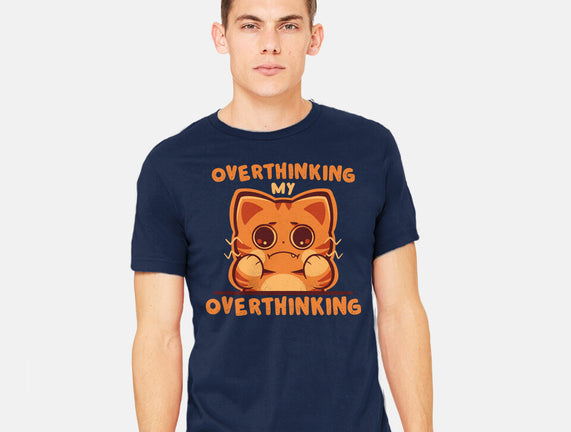 Overthinking My Overthinking