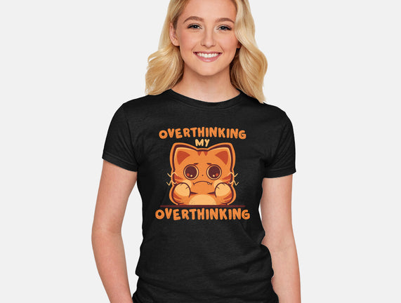 Overthinking My Overthinking