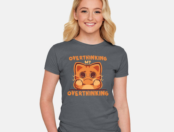 Overthinking My Overthinking